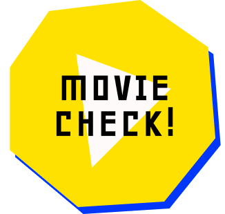 MOVIE CHECK!